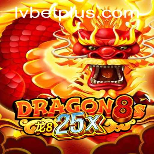 Unveiling the Exciting World of Dragon8s25x: A Game Journey with LV BET