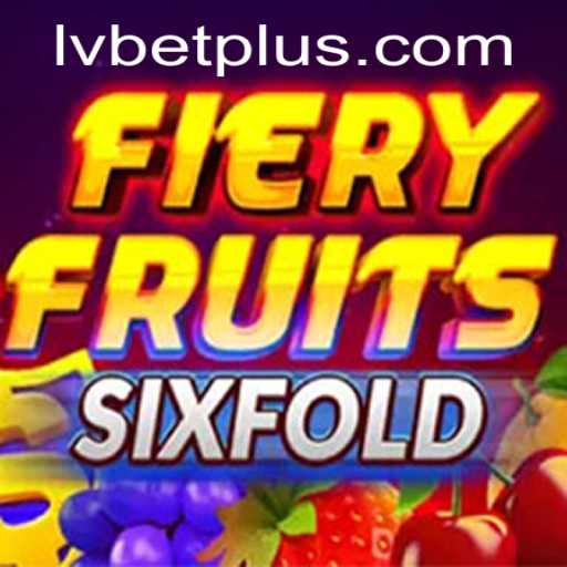 An In-Depth Look at FieryFruitsSixFold: The Exciting Game Offered by LV BET