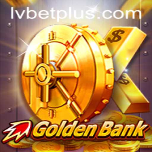 GoldenBank Game Overview and Insights into LV BET