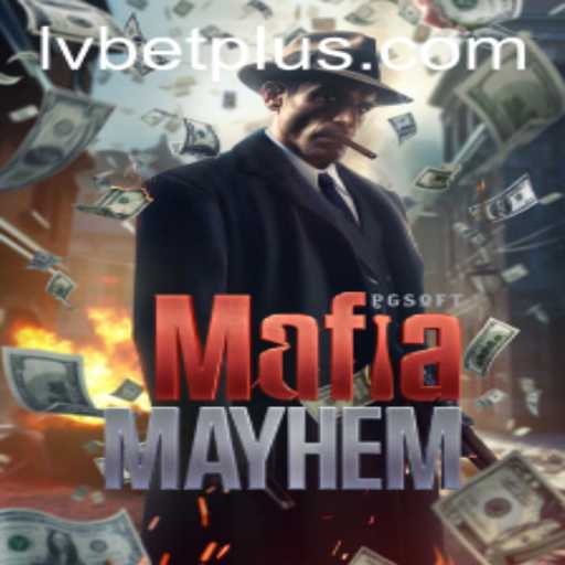 MafiaMayhem: Dive into the Thrilling Underworld Adventure with LV BET